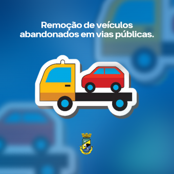 VEÍCULOS ABANDONADOS PODERÃO SER RECOLHIDOS E LEILOADOS