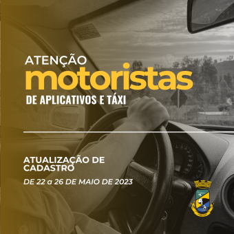 INFORME: MOTORISTAS DE APLICATIVOS E TÁXI DEVEM ATUALIZAR O SEU CADASTRO INFORME: MOTORISTAS DE APLICATIVOS E TÁXI DEVEM ATUALIZAR O SEU CADASTRO