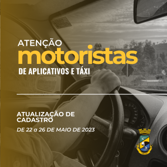 INFORME: MOTORISTAS DE APLICATIVOS E TÁXI DEVEM ATUALIZAR O SEU CADASTRO